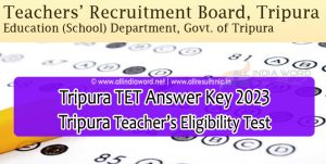 Tripura TET Solution Key 2023 - Teacher Eligibility Test TRB (TBSE)